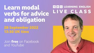 Live English Class: Modals verbs to talk about advice and obligation