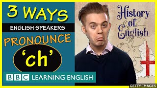 3 Ways to Pronounce 'ch' - English Pronunciation Lesson