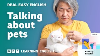 Talking about pets ??? Real Easy English