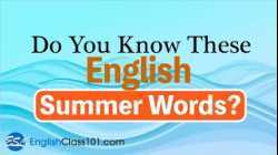 EnglishClass101 Vocabulary Review: Easy English Summer Words