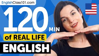 120 Minutes of Real-World English Listening & Speaking Training