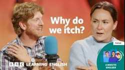 What is that unpleasant feeling on our skin and is scratching good for us? ⏲️ 6 Minute English