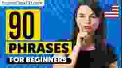 90 Phrases Every English Beginner Must-Know