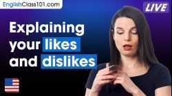 How to explain your likes and dislikes in English