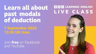 Live English Class: Past modals of deduction