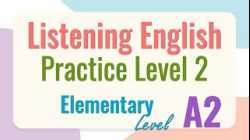 Improve Your English Listening Skills - Daily English Listening - Listening English Practice Level 2