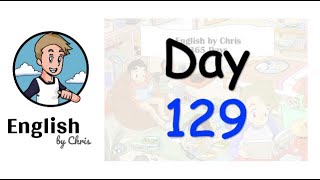 ★ Day 129 - 365 วัน ภาษาอังกฤษ ✦ โดย English by Chris
