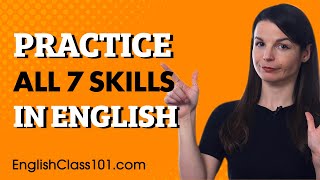 How to Master the 7 English Skills in One Shot (without Overwhelming Yourself)