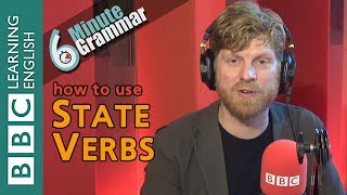 State verbs - 6 Minute Grammar