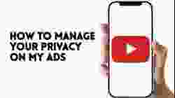HOW TO MANAGE YOUR PRIVACY ON MY ADS ON YOUTUBE APP