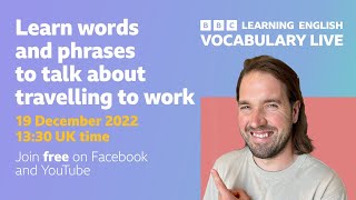 Vocabulary Live: Words and phrases about travelling to work