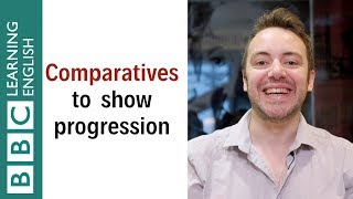 Use comparatives to show something is changing - English In A Minute