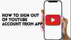 HOW TO SIGN OUT OF YOUTUBE ACCOUNT FROM APP