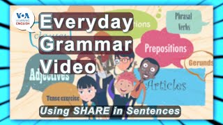 Everyday Grammar Video: How Does Share Fit into Sentences?