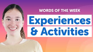 5 Must-Know English Words: Experiences & Activities Vocabulary