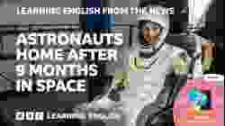 Astronauts home after 9 months in space: BBC Learning English from the News