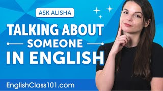 How to Talk About Someone? | English Grammar for Beginners