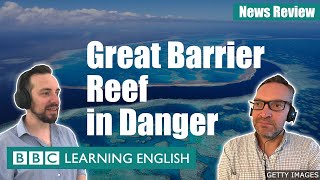 BBC News Review: Great Barrier Reef in Danger