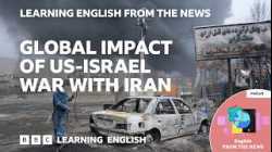 Global impact of US-Israel war with Iran: BBC Learning English from the News