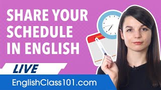 Sharing Your Schedule in English (using simple present tense)