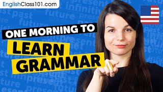 Learn ALL the Grammar You Need in One Morning!