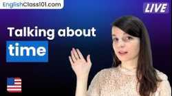 Explaining Time in English (with at/in/by, when/after/once)