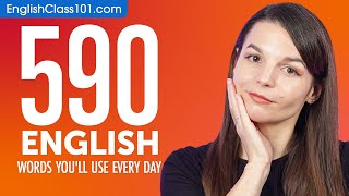 590 English Words You'll Use Every Day - Basic Vocabulary #99