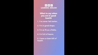 What to say when you are in good health
