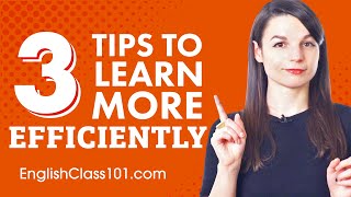 3 Tips to Learn English More Efficiently