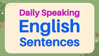 Daily Speaking English Sentences - Basic English Questions - Speaking Practice