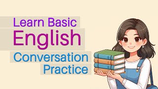 English Speaking Easily & Quickly - Learn Basic English Conversation for Daily Life