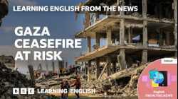 Gaza ceasefire at risk: BBC Learning English from the News