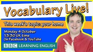 Vocabulary Live: your home