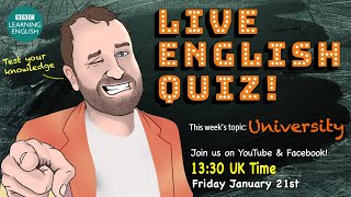 Live English Quiz #47 - University Life & Academic English