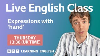 Expressions with ?️ 'hand': Live English Class