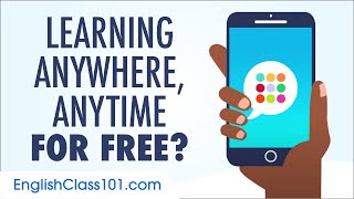 Want to Learn English Anywhere, Anytime on Your Mobile and For FREE?