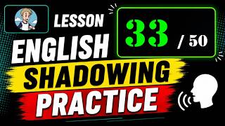 ฝึกการ Shadowing 1000 ประโยคภาษาออังกฤษ ตอน 33/50