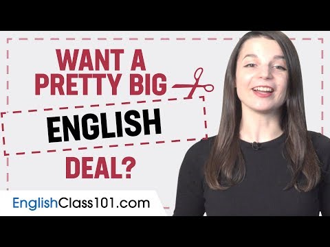 Want a Pretty Big English Deal?