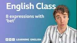 Common expressions with 'bet' in everyday English: Live English Class