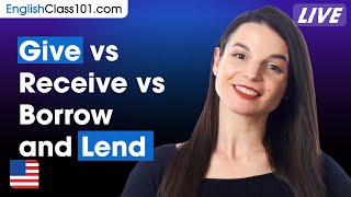 The 4 Verbs English Learners Get Wrong (Give, Receive, Borrow, Lend)