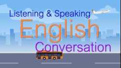 Speaking and Listening English Conversation Practice - Learn Daily English