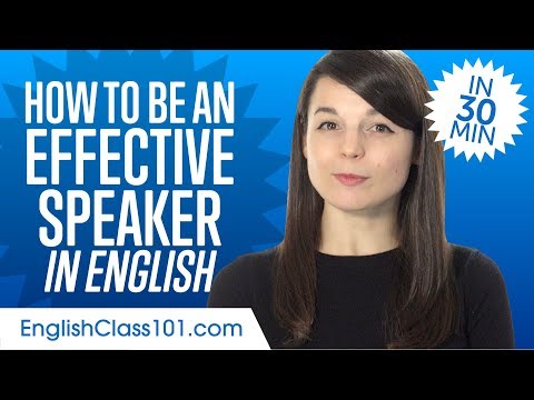 How to Be an Effective English Speaker in 30 Minutes