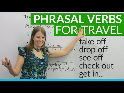 Phrasal Verbs for TRAVEL: drop off, get in, check out...