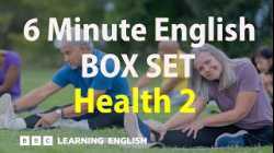 BOX SET: 6 Minute English - 'Health 2' English mega-class! 30 minutes of new vocab!
