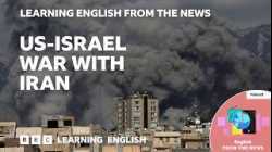 US Israel war with Iran: BBC Learning English from the News