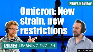 Omicron: New strain, new restrictions - BBC News Review