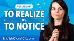 Difference between TO REALIZE and TO NOTICE | English Grammar for Beginners