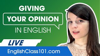 How to give your opinion in English? (talking about the past year)