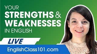 How to Answer “What Are Your Strengths and Weaknesses?"