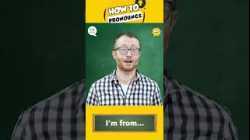 How to Pronounce: I'm From